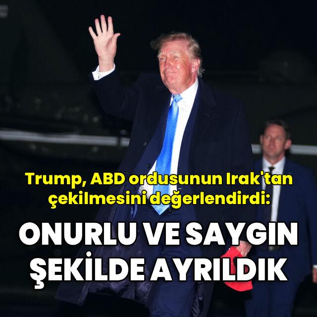 "Irak'tan onurlu ve saygın şekilde ayrıldık"
