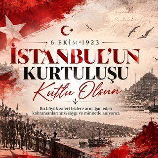 6 Ekim İstanbul'un Kurtuluşu mesajları