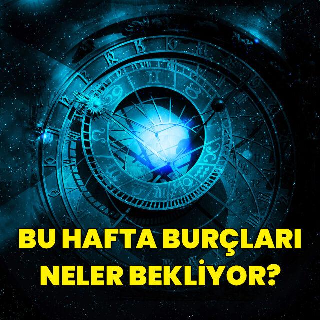 Bu hafta burçları neler bekliyor?