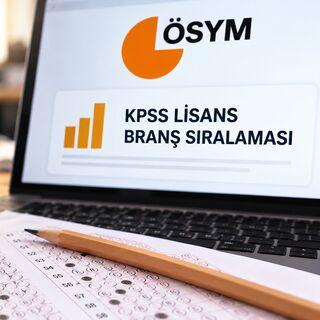 KPSS branş sıralaması ne zaman açıklanacak?