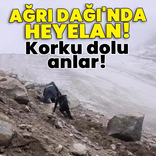 Ağrı Dağı'nda heyelan! Son anda kurtuldular!