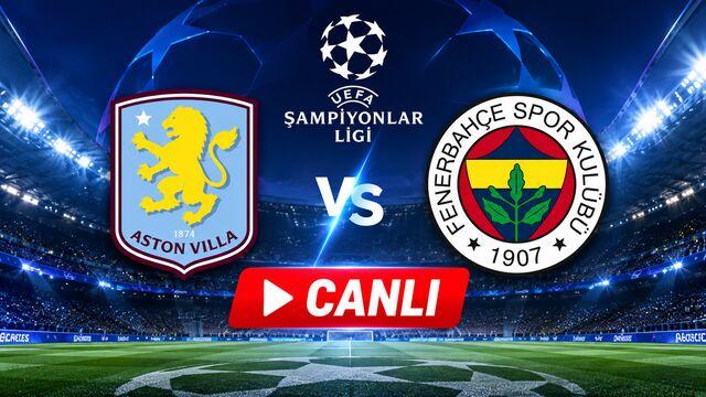 Aston Villa-Fenerbahçe maçı muhtemel 11'ler!