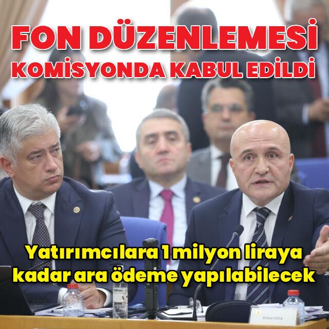 Fon düzenlemesi komisyonda kabul edildi