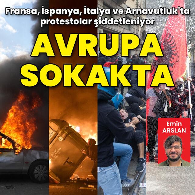 Fransa, İspanya, Arnavutluk... Avrupa'yı saran protesto hareketi