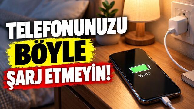 Telefonunuzu böyle şarj etmeyin!