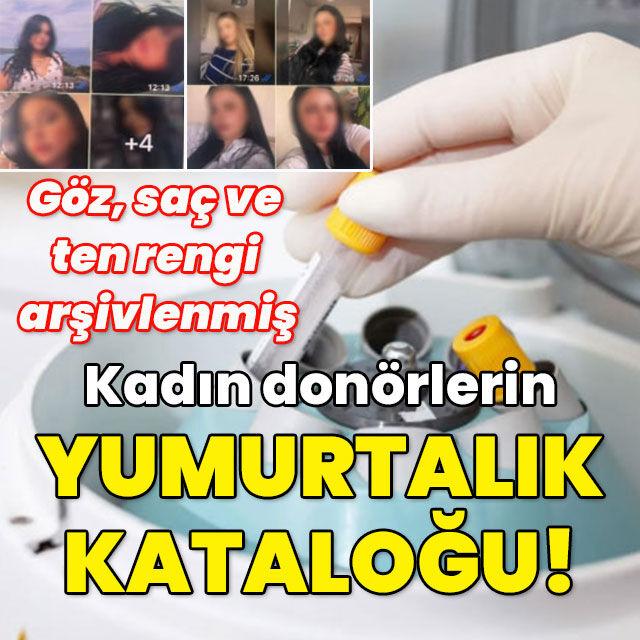 Göz, saç ve ten rengi arşivlenmiş! Kadın donörlerin yumurtalık kataloğu!