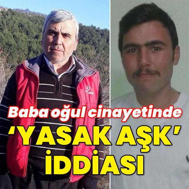 Baba oğul cinayetinde 'yasak aşk' iddiası