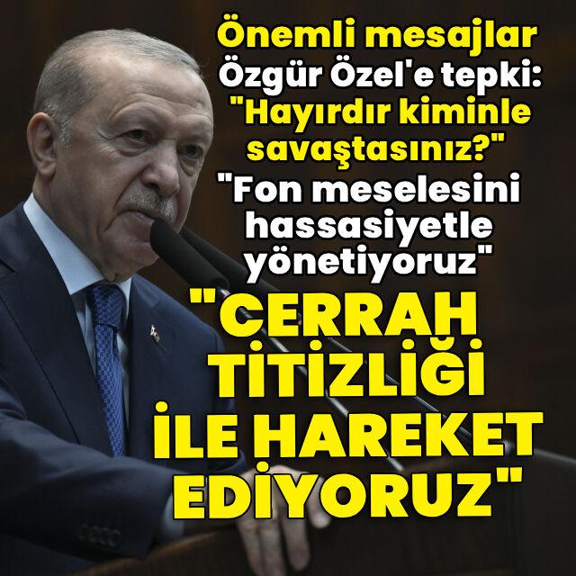 Cumhurbaşkanı Erdoğan'dan açıklamalar