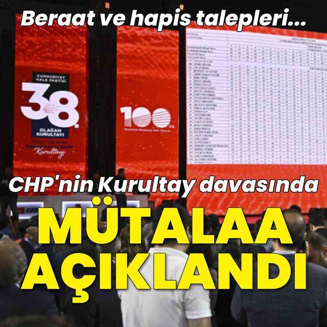 CHP'nin 38. Kurultay davasında mütalaa açıklandı
