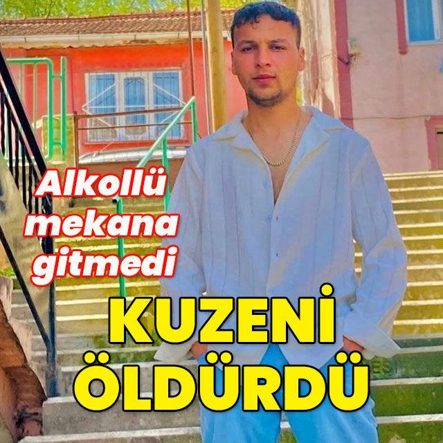 Alkollü mekana gitmedi kuzeni öldürdü