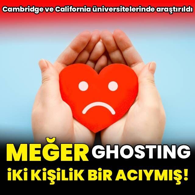 Ghosting yapanlar da yaralı