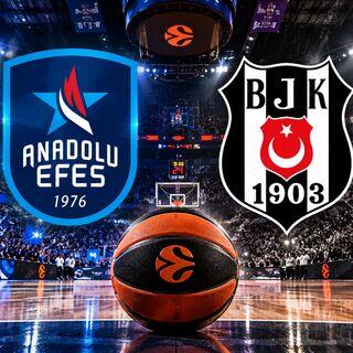 Anadolu Efes - Beşiktaş maçı saat kaçta?