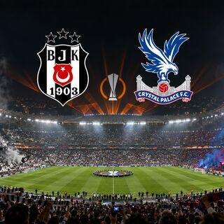 Beşiktaş - Crystal Palace maçı hangi kanalda?