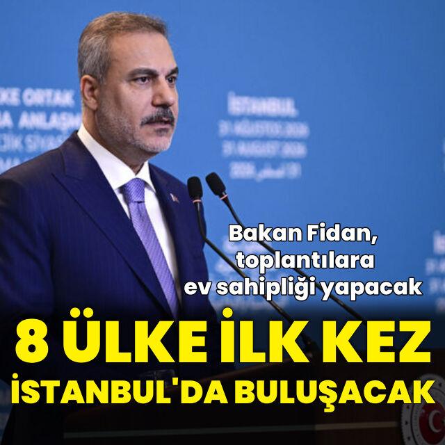 8 ülke ilk kez Türkiye'de bir araya gelecek