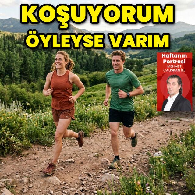 Koşuyorum öyleyse varım