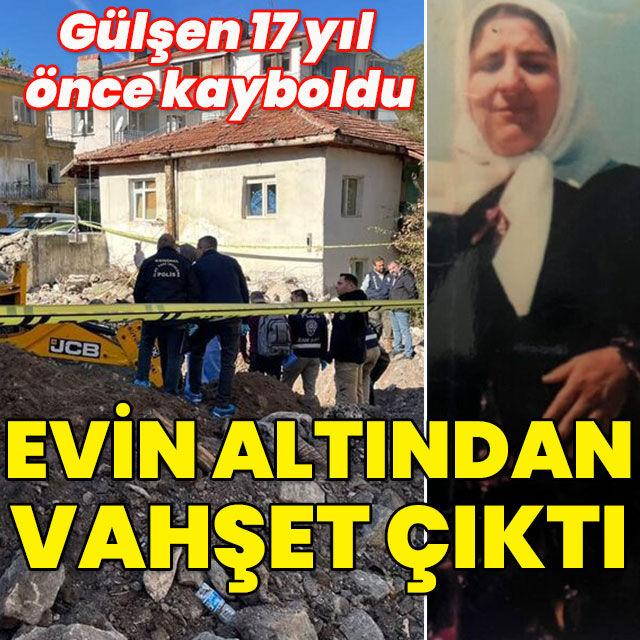 Gülşen 17 yıl önce kayboldu... Evin altından vahşet çıktı