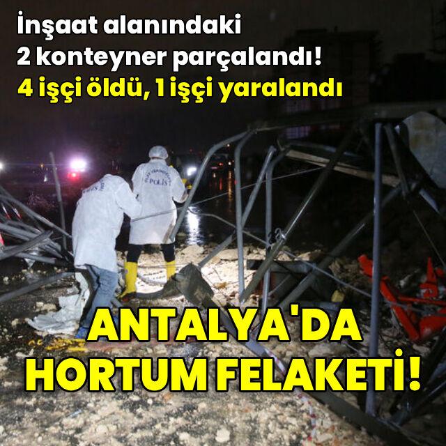 Antalya'da hortum felaketi: 4 ölü, 1 yaralı!