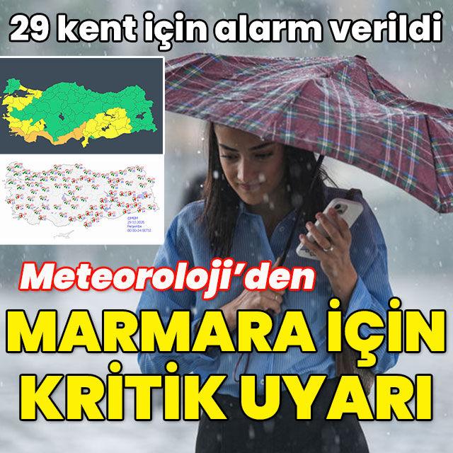 MGM'den Marmara için kritik uyarı! 29 kent için alarm verildi