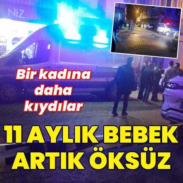 11 aylık bebeği vardı... Bir kadına kıydılar