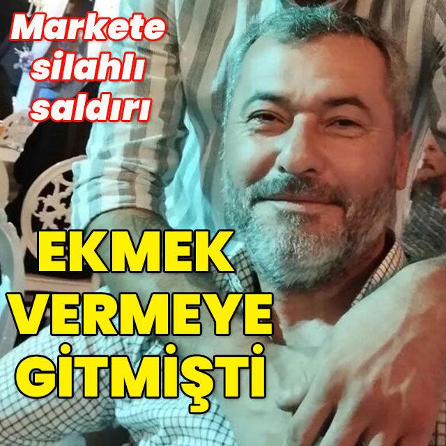 Markete silahlı saldırı! Ekmek vermeye gitmişti