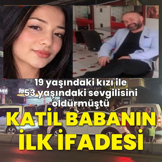 Kızını ve erkek arkadaşını öldürmüştü! İşte ifadesi