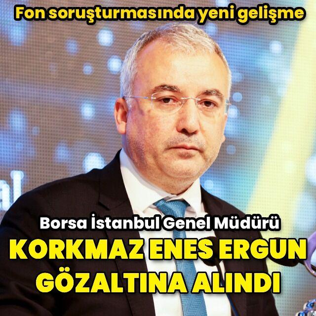 Borsa İstanbul Genel Müdürü gözaltında