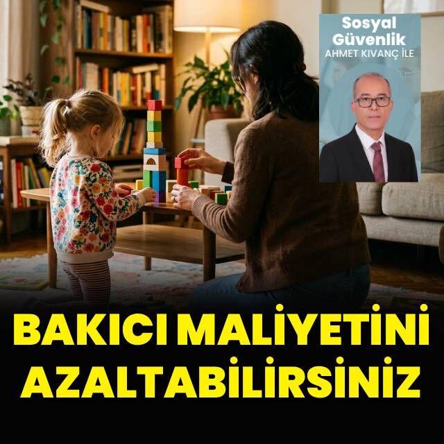 Bakıcı maliyetini azaltabilirsiniz