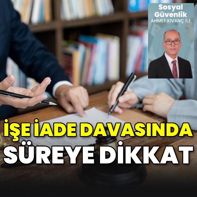 İşe iade davasında süreye dikkat!