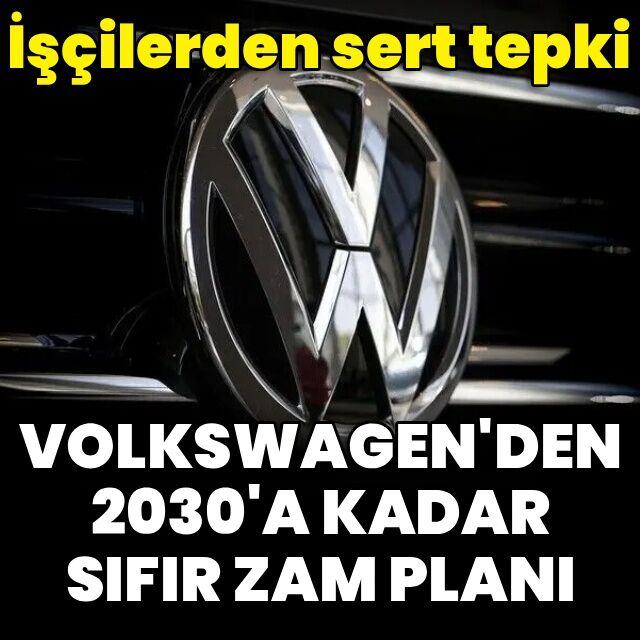 Volkswagen'den "2030'a kadar sıfır zam" planı