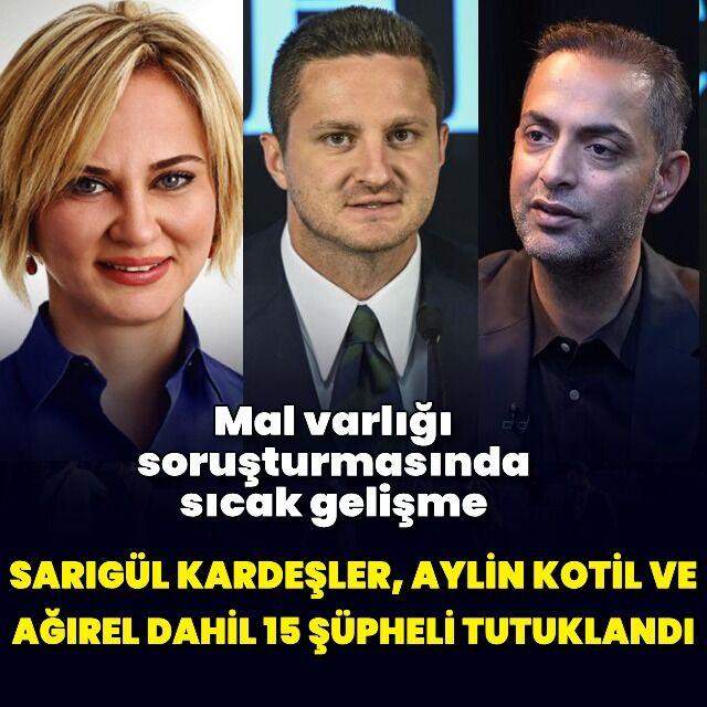 Sarıgül kardeşler, Aylin Kotil, Murat Ağırel tutuklandı