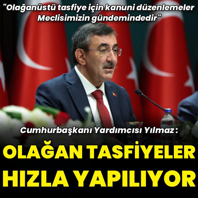 Yılmaz: Olağan tasfiyeler hızla yapılmaktadır