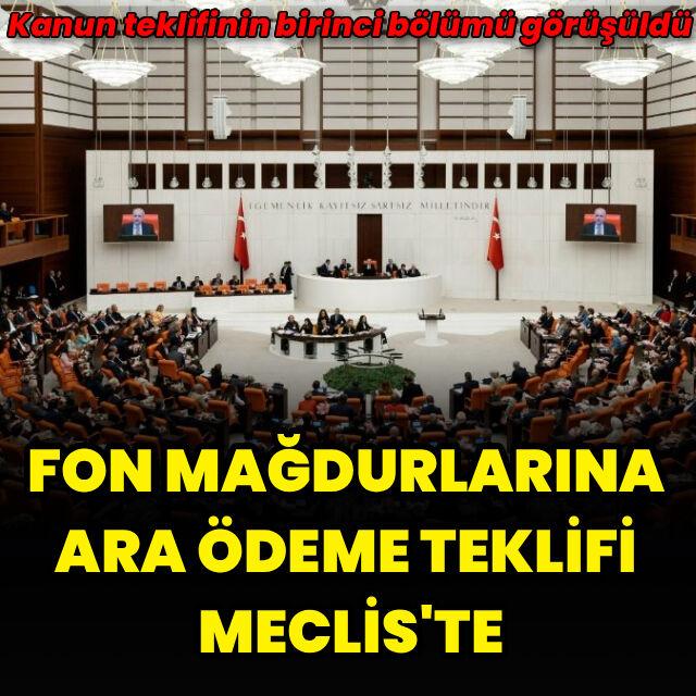 Fon mağdurlarına ara ödeme teklifi Meclis'te