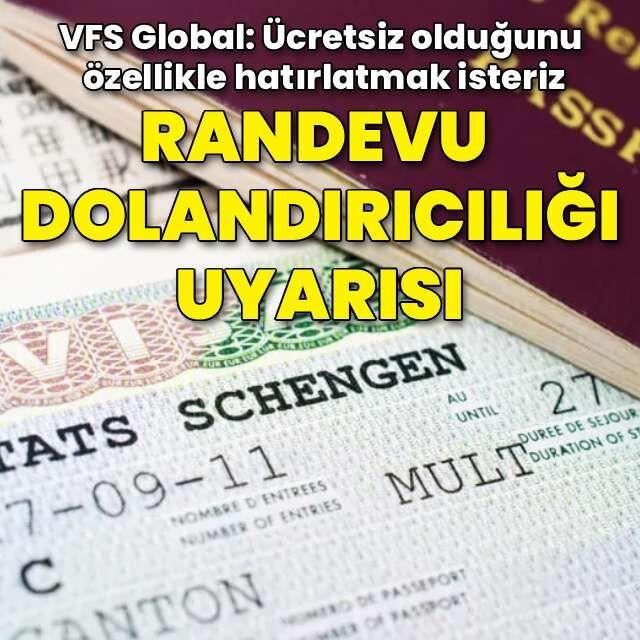 VFS Global'den 'randevu dolandırıcılığı' uyarısı