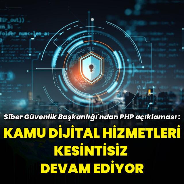 Siber Güvenlik Başkanlığı: Kamu dijital hizmetleri kesintisiz devam ediyor