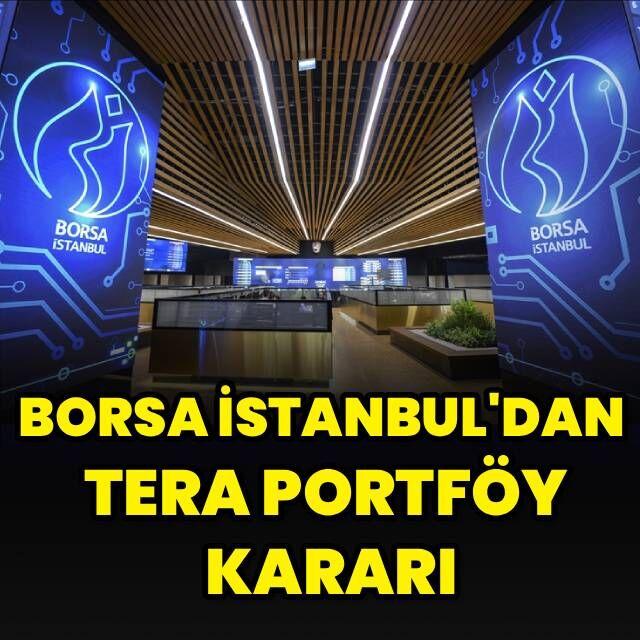 Borsa İstanbul'dan Tera Portföy kararı