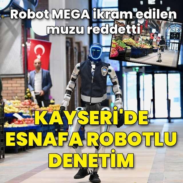 Kayseri'de robot MEGA esnafı denetledi