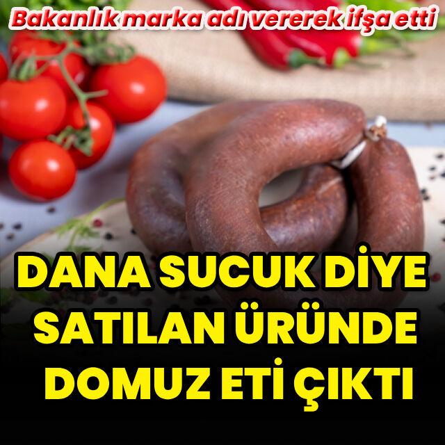 Dana sucuk diye satılan üründe domuz eti çıktı
