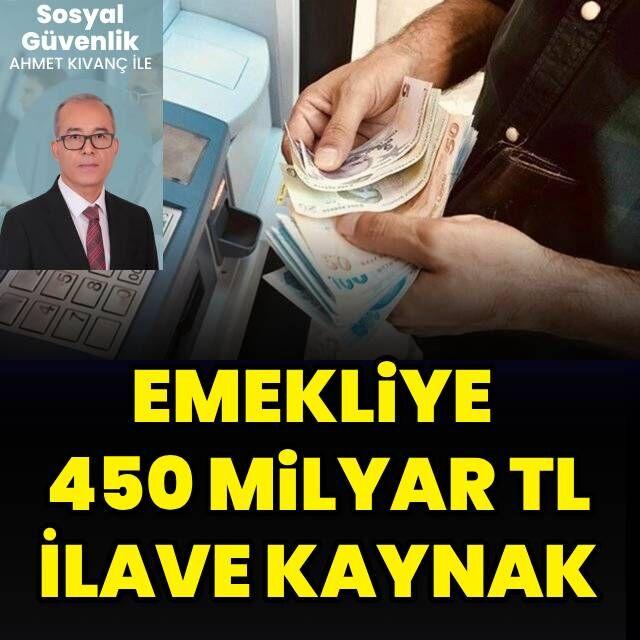 Emekliye 450 milyar TL ilave kaynak