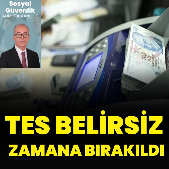 TES belirsiz zamana bırakıldı