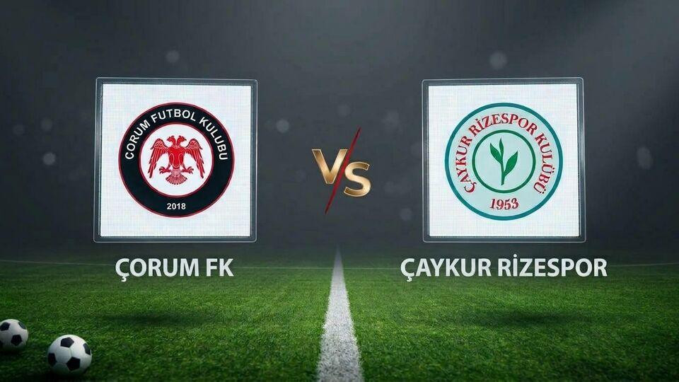 Çorum FK - Çaykur Rizespor maçı ne zaman?
