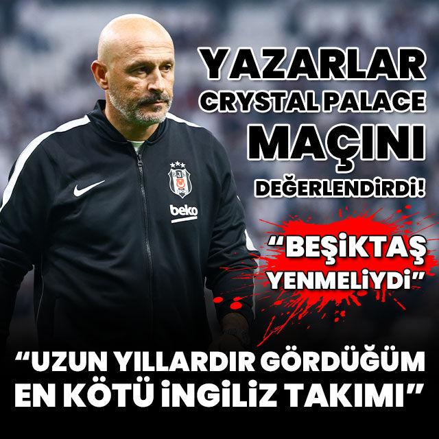 "Beşiktaş bu takımı yenmeliydi"