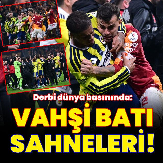 Galatasaray - Fenerbahçe derbisi dünya basınında!