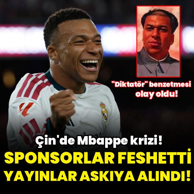 Çin'de Mbappe krizi!