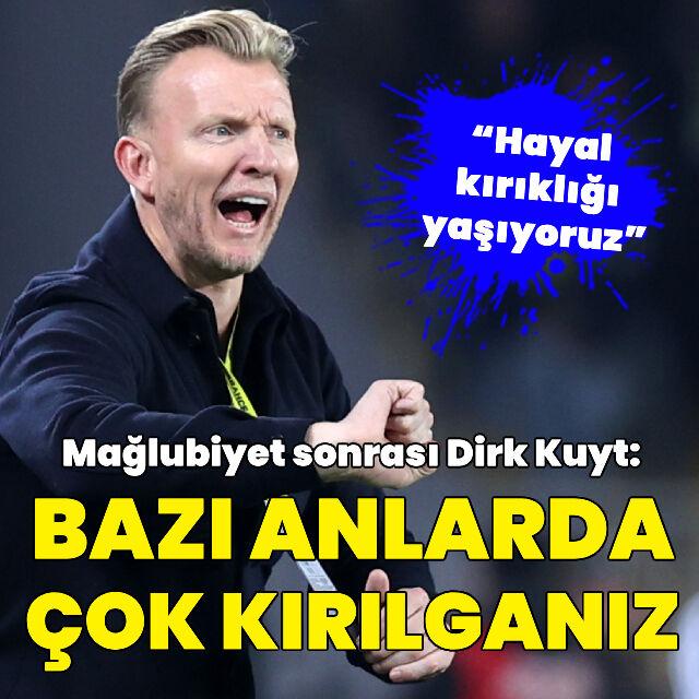 "Bazı anlarda çok kırılganız"