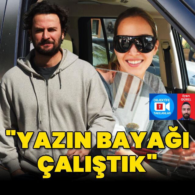 "Yazın bayağı çalıştık"