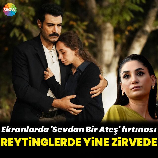 'Sevdan Bir Ateş' reytinglerde zirvede!