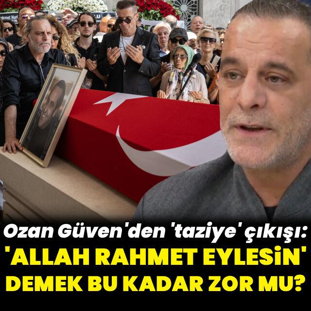 "Cenazelerde 'Allah rahmet eylesin' demek zor mu?"