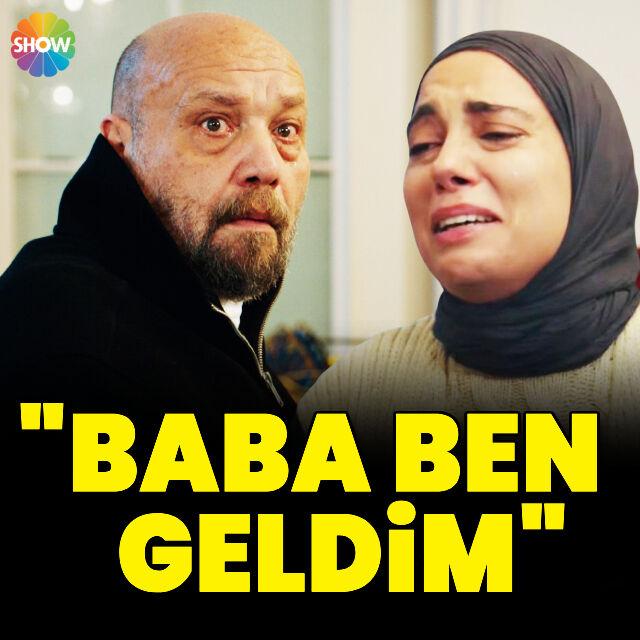 "Baba ben geldim"