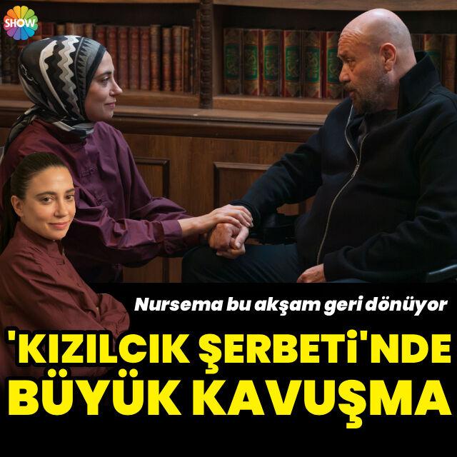 'Kızılcık Şerbeti'nde büyük kavuşma